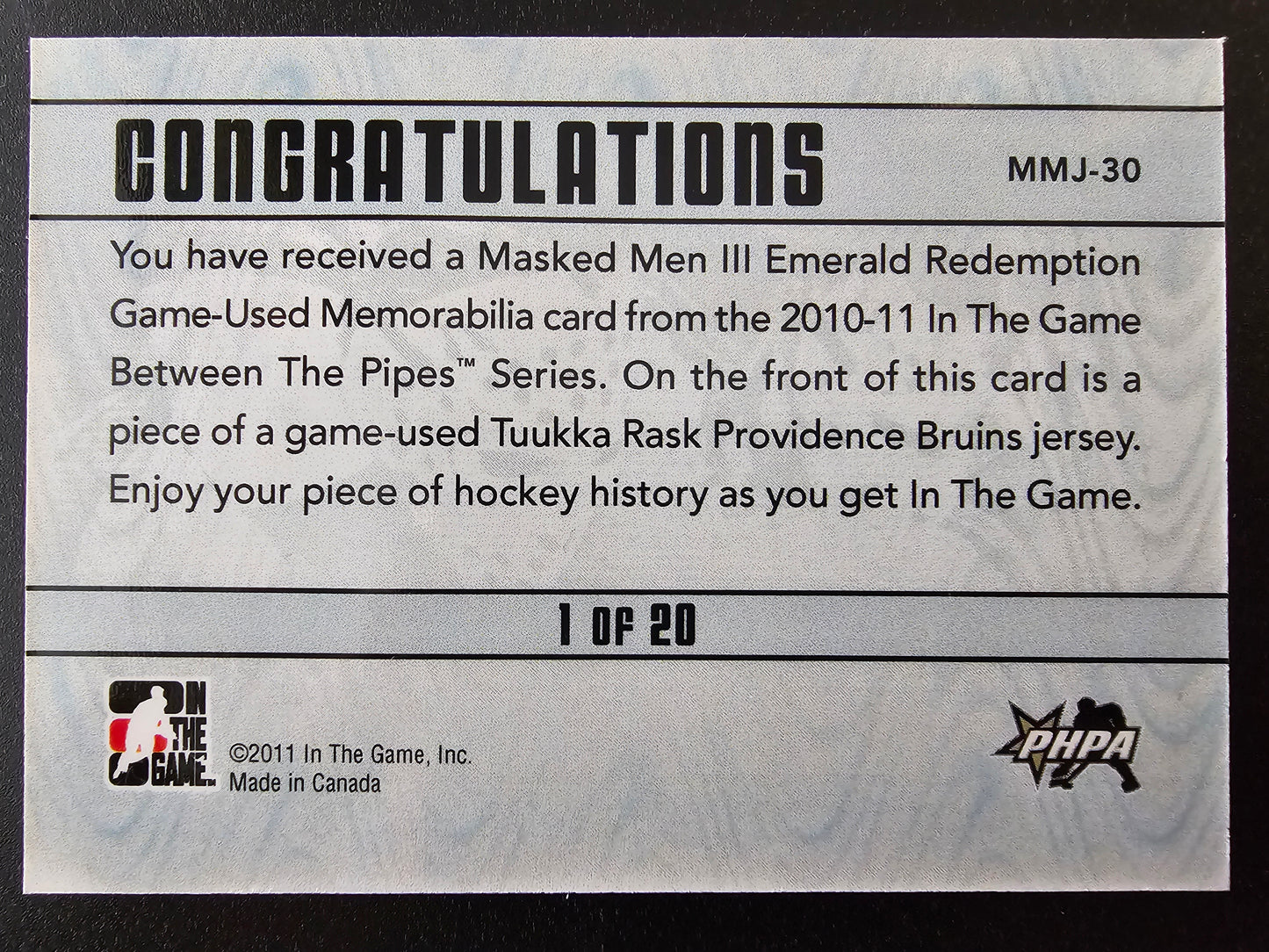 2010-11 In the Game Between the Pipes - Masked Men III Emerald Redemption - Tuukka Rask #MMJ-30 /20