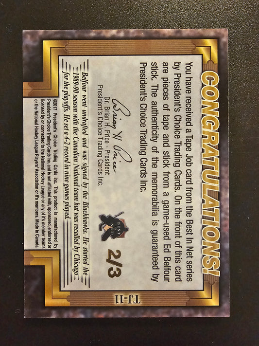 2017-18 President's Choice Best in Net - Tape Job - Ed Belfour #TJ-11 /3