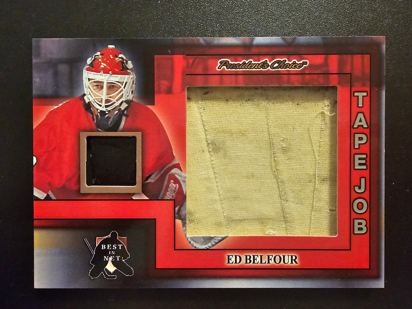 2017-18 President's Choice Best in Net - Tape Job - Ed Belfour #TJ-11 /3