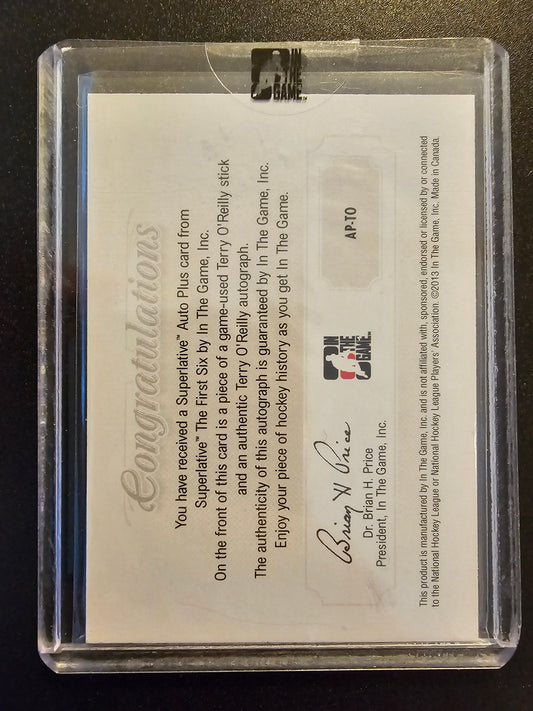 2013 In the Game Superlative The First Six - Superlative Auto Plus - Terry O'Reilly #AP-TO