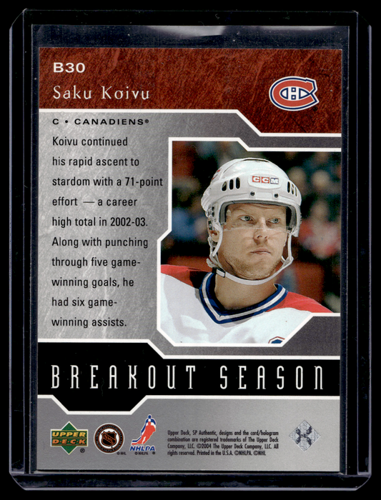 2003-04 Upper Deck SP Authentic - Breakout Seasons - Saku Koivu #B30 /500
