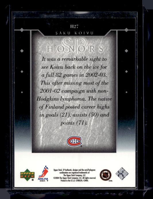 2003-04 Upper Deck SP Authentic - SP Honors - Saku Koivu #H27 /900