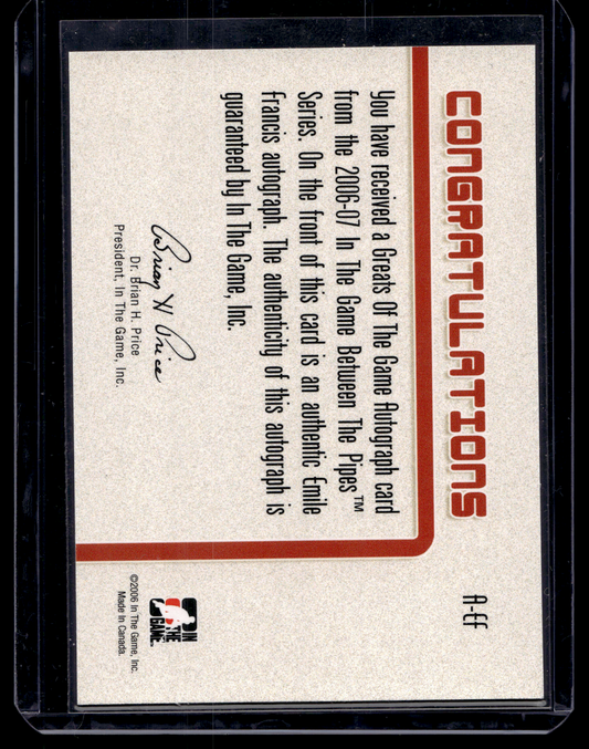 2006-07 In the Game Between the Pipes - Autographs - Emile Francis #A-EF