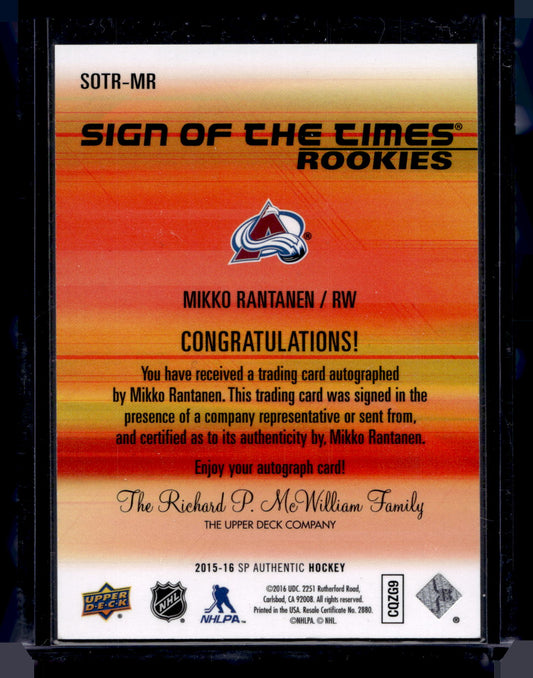 2015-16 SP Authentic - Sign of the Times Rookies - Mikko Rantanen #SOTR-MR /199 RY