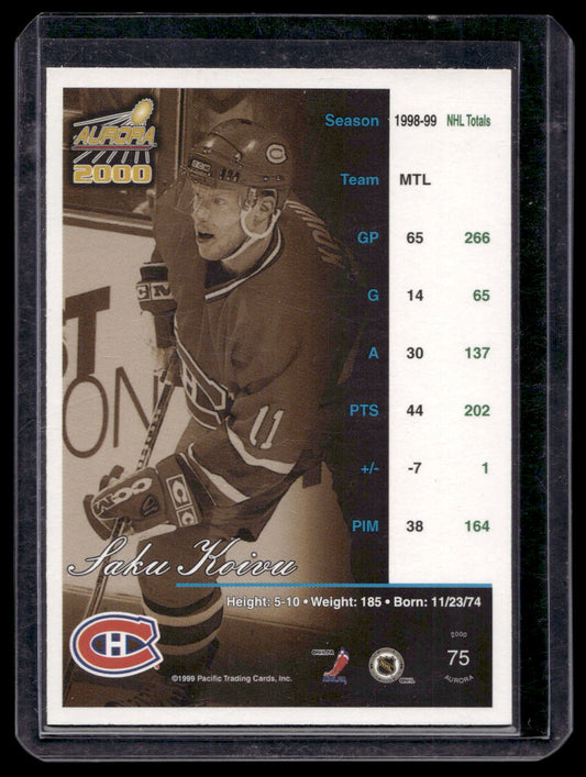 1999-00 Pacific Aurora - Premiere Date - Saku Koivu #75 /60