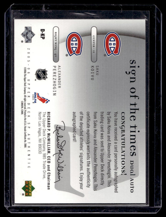 2005-06 SP Authentic - Sign of the Times Dual - Saku Koivu / Alexander Perezhogin #D-KP RY