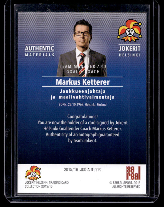 2015-16 Cereal Jokerit Autograph - Markus Ketterer #JOK-AUT-003 /80