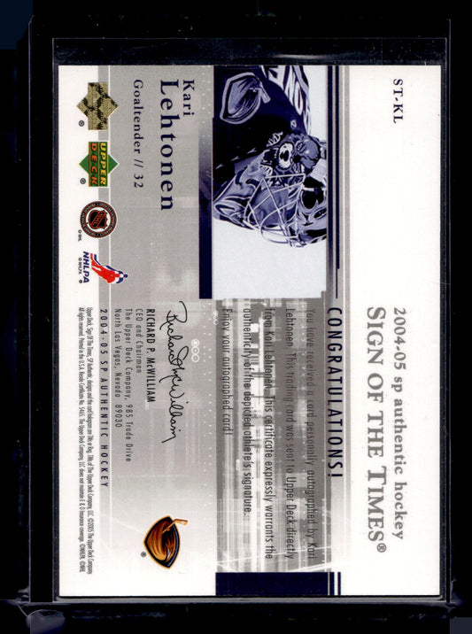 2004-05 Upper Deck SP Authentic - Sign of The Times - Kari Lehtonen #ST-KL