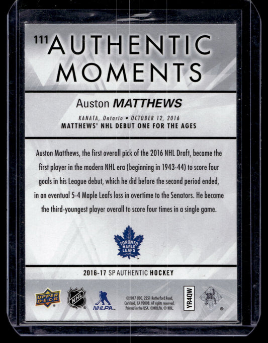 2016-17 Upper Deck SP Authentic - Authentic Moments - Auston Matthews #111 RC