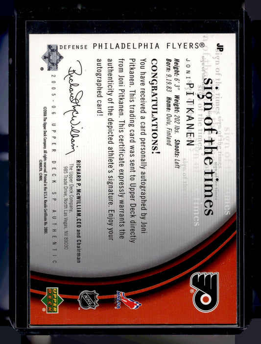 2005-06 Upper Deck SP Authentic - Sign of The Times - Joni Pitkanen #JP