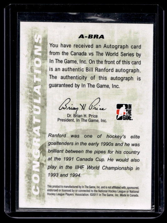 2011-12 In the Game Canada VS the World - Autographs - Bill Ranford #A-BRA