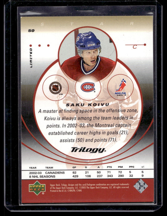 2003-04 Upper Deck Trilogy - Limited - Saku Koivu #50 /30