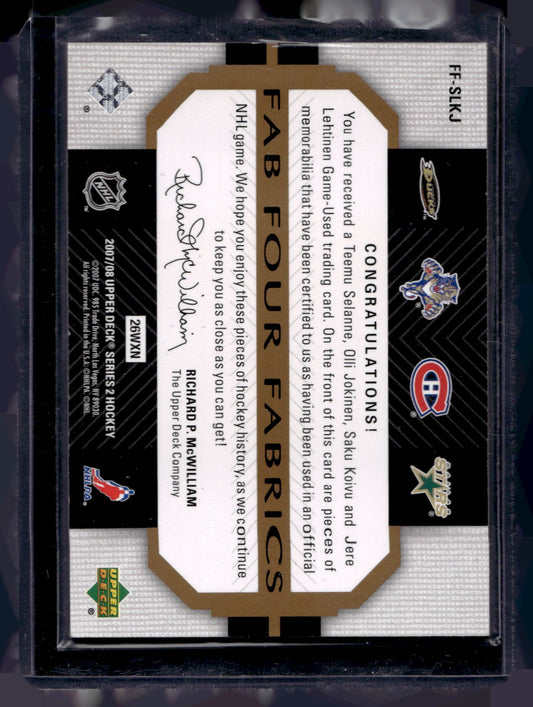 2007-08 Upper Deck - Fab Four Fabrics - Teemu Selanne / Olli Jokinen / Saku Koivu / Jere Lehtinen #FF-SLKJ /100