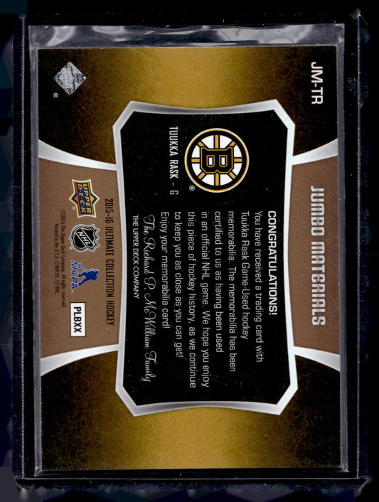 2015-16 Upper Deck Ultimate Collection - Jumbo Materials - Tuukka Rask #JM-TR /40