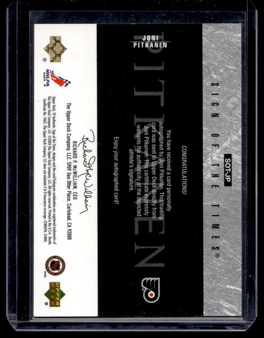 2003-04 Upper Deck SP Authentic - Sign of the Times - Joni Pitkanen #SOT-JP RY