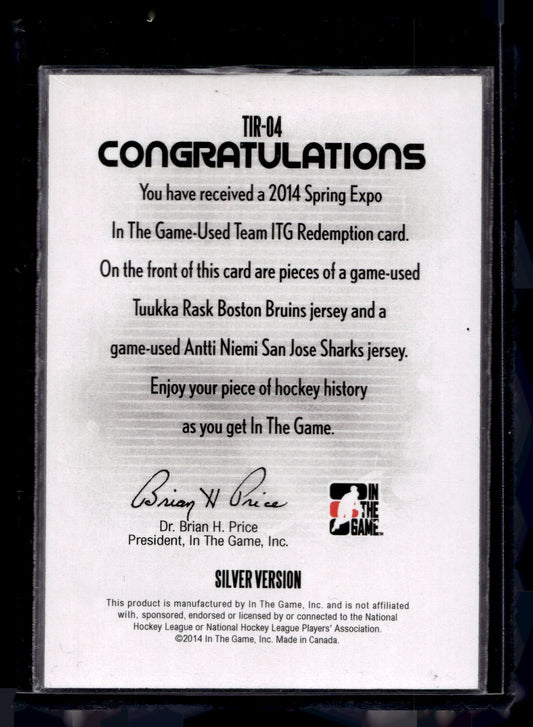 2013-14 In the Game-Used - Spring Expo Team ITG Redemption - Silver - Tuukka Rask / Antti Niemi #TIR-04