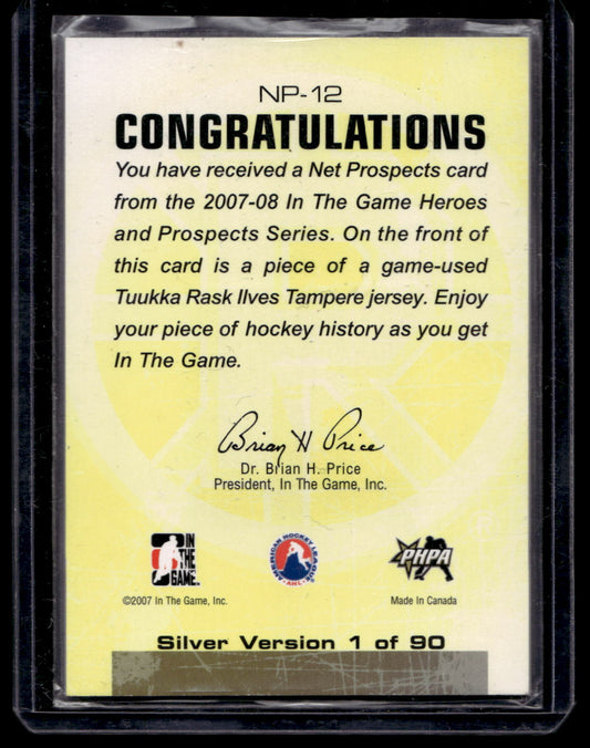 2007-08 In the Game Heroes and Prospects - Net Prospects - Silver - Tuukka Rask #NP-12 /90 RY