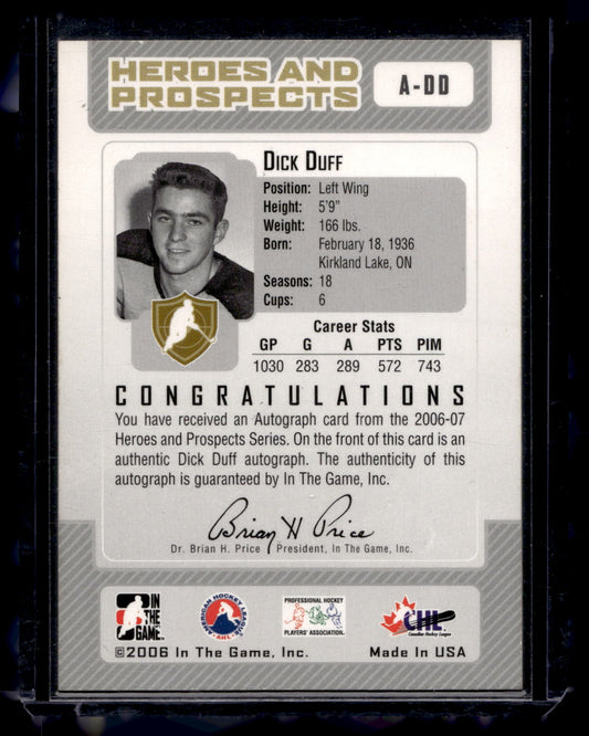 2006-07 In the Game Heroes and Prospects - Autographs - Dick Duff #A-DD