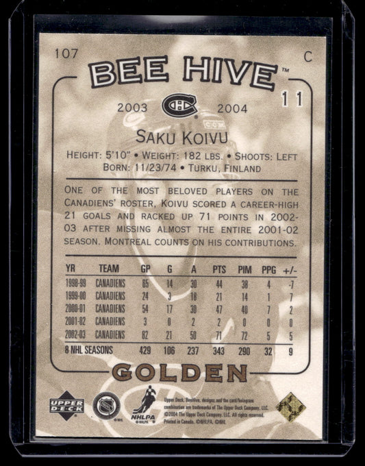 2003-04 Upper Deck Bee Hive - Golden - Saku Koivu #107 /15