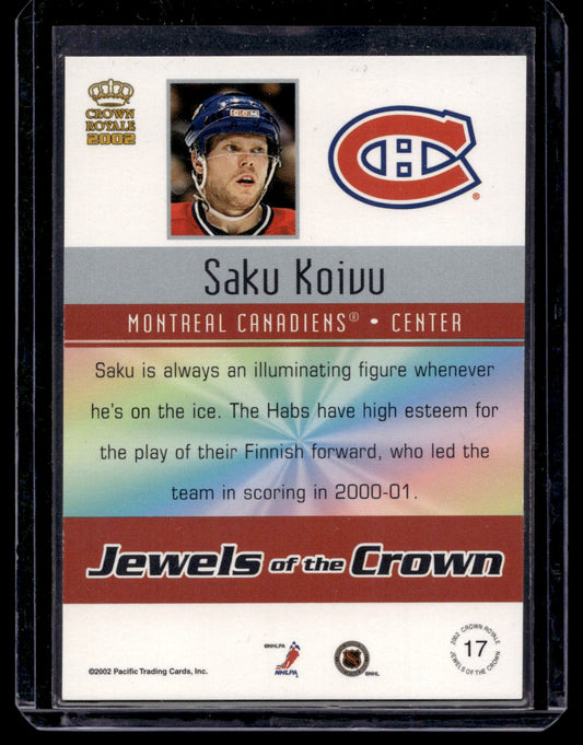 2001-02 Pacific Crown Royale - Jewels of the Crown - Saku Koivu #17