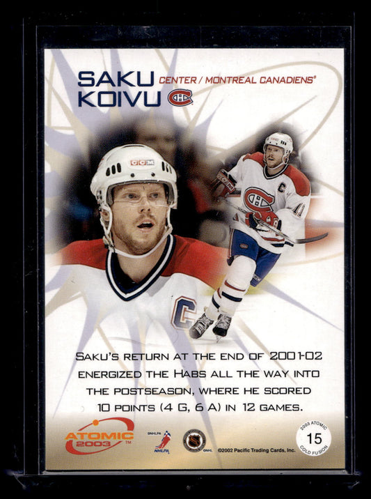 2002-03 Pacific Atomic - Cold Fusion - Saku Koivu #15