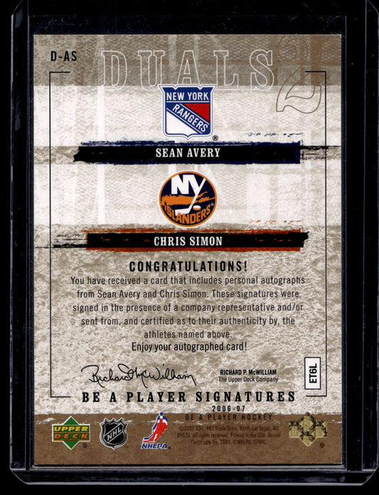 2006-07 Upper Deck Be a Player - Signatures Duals - Sean Avery / Chris Simon #D-AS