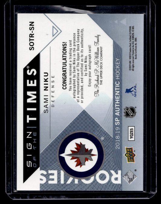 2018-19 Upper Deck SP Authentic - Sign of the Times Rookies - Sami Niku #SOTR-SN /99 RY