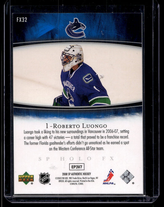 2007-08 Upper Deck SP Authentic - Holo FX - Roberto Luongo #FX32