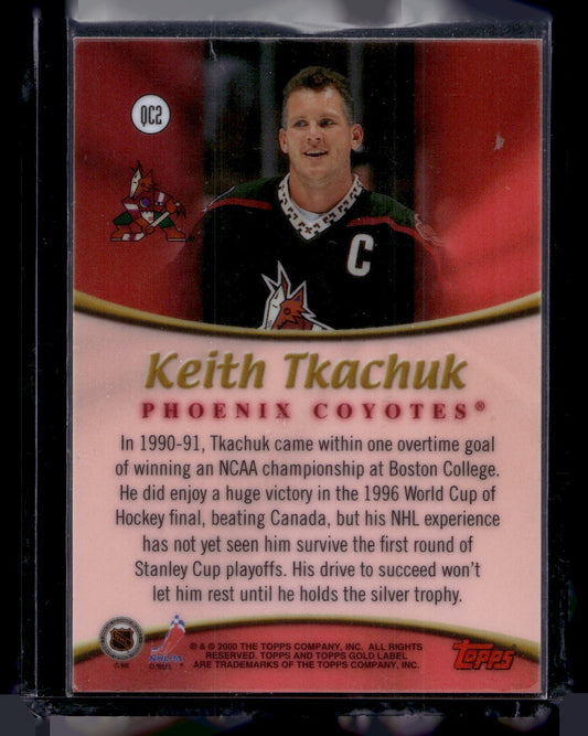 1999-00 Topps Gold Label - Quest for the Cup - Keith Tkachuk #QC2