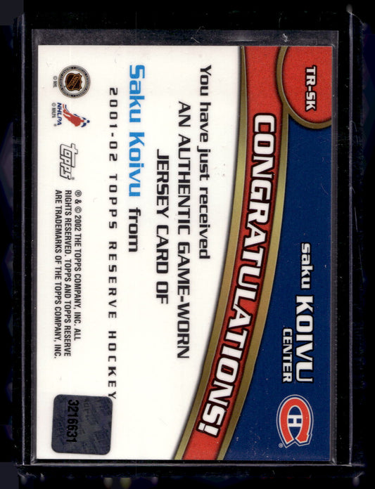 2001-02 Topps Reserve - Game-Worn Jerseys - Saku Koivu #TR-SK