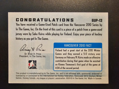 2009-10 In the Game Vancouver 2010 - Game-Used Patch - Saku Koivu #GUP-13 PR10