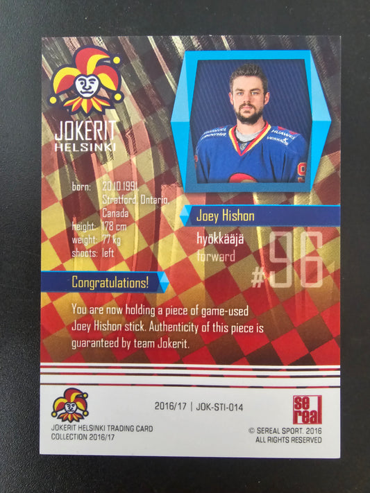 2016-17 Sereal Jokerit Stick - Joey Hishon #JOK-STI-014 /50