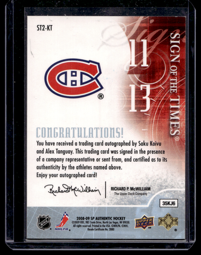 2008-09 Upper Deck SP Authentic - Sign of the Times Dual - Saku Koivu / Alex Tanguay #ST2-KT