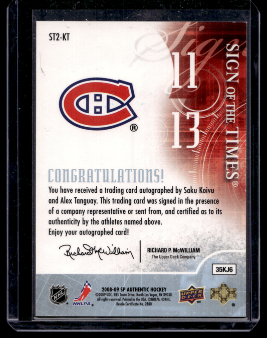 2008-09 Upper Deck SP Authentic - Sign of the Times Dual - Saku Koivu / Alex Tanguay #ST2-KT