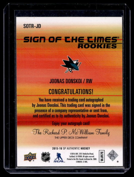 2015-16 SP Authentic - Sign of the Times Rookies - Joonas Donskoi #SOTR-JD /299 RY
