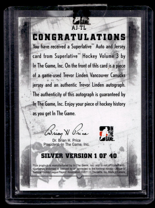 2012-13 In the Game Superlative Volume 3 - Auto & Jersey Silver - Trevor Linden #AJ-TL /40