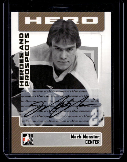 2006-07 In the Game Heroes and Prospects - Autographs - Mark Messier #A-MM