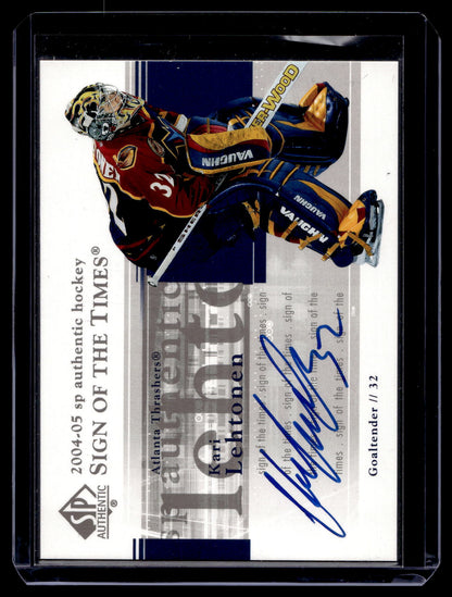 2004-05 Upper Deck SP Authentic - Sign of The Times - Kari Lehtonen #ST-KL