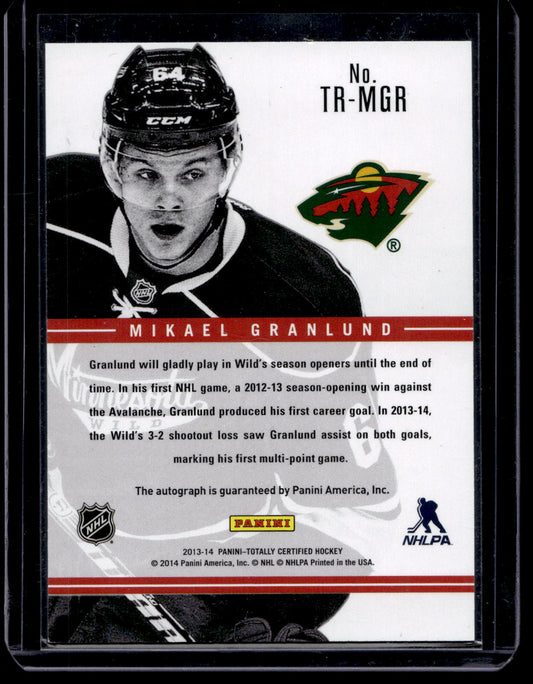2013-14 Panini Totally Certified - Rookie Signatures - Mikael Granlund #TR-MGR RY