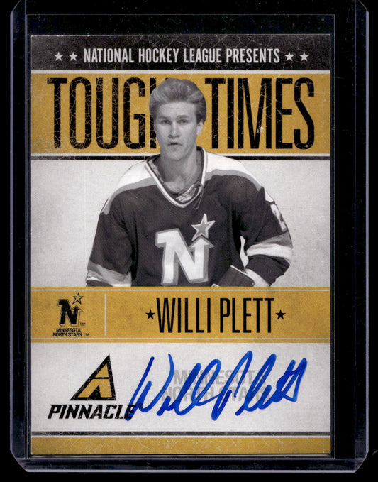 2010-11 Panini Pinnacle - Tough Times Autographs - Willi Plett #WP /250