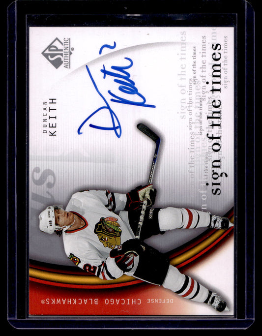 2005-06 Upper Deck SP Authentic - Sign of The Times - Duncan Keith #DK RY