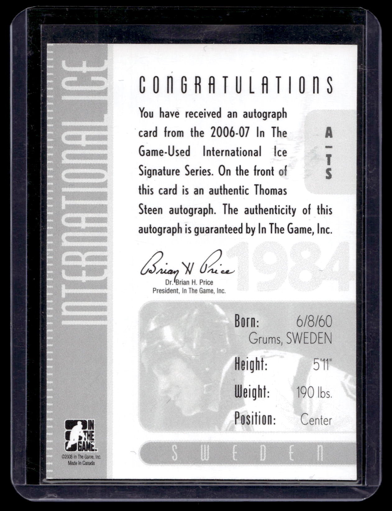 2006-07 In the Game-Used International Ice Signature Series - Autographs - Thomas Steen #A-TS