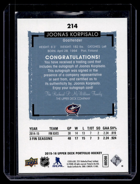 2015-16 Upper Deck Portfolio - Autographs  Rookie Color Photos - Joonas Korpisalo  #214 RC