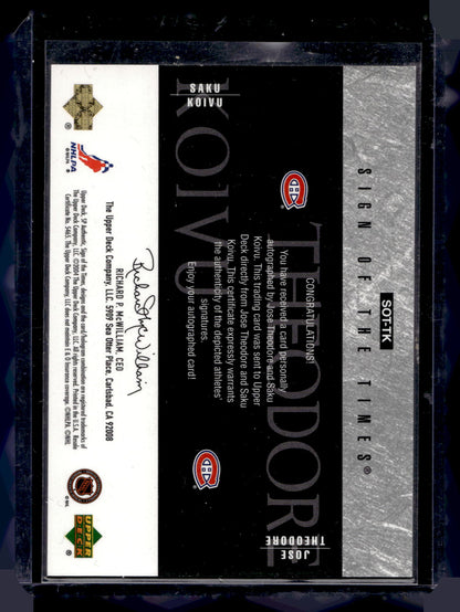 2003-04 Upper Deck SP Authentic - Sign of the Times - Saku Koivu / Jose Theodore #SOT-TK /99