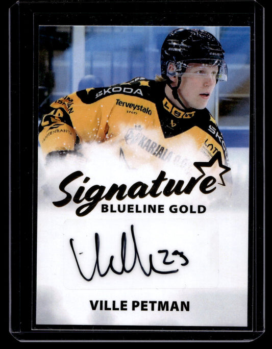 2024-25 Blueline Signature Gold - Ville Petman #AU-VP /40