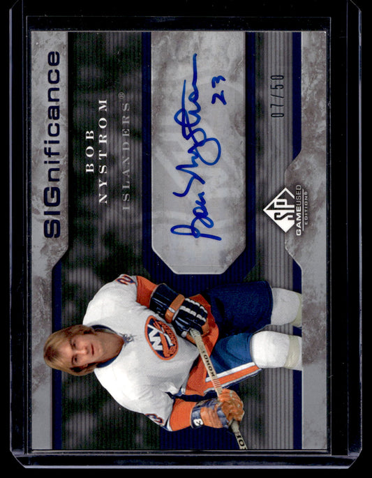 2006-07 Upper Deck SP Game Used Edition - SIGnificance - Bob Nystrom  #S-BN /50