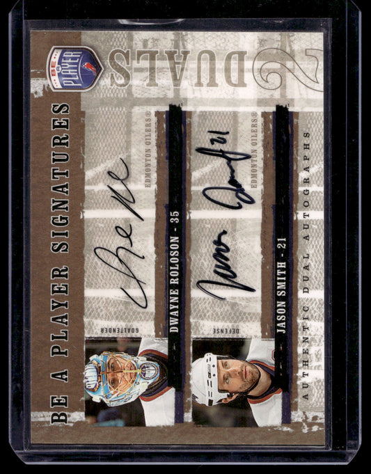 2006-07 Upper Deck Be a Player - Signatures Duals - Dwayne Roloson / Jason Smith #D-ED