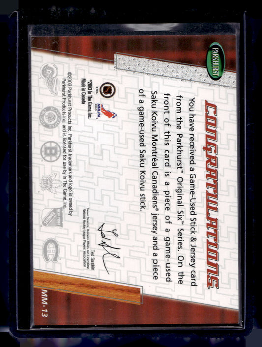 2003-04 Parkhurst Original Six Montreal Canadiens - Memorabilia - Stick & Jersey - Saku Koivu #MM-13