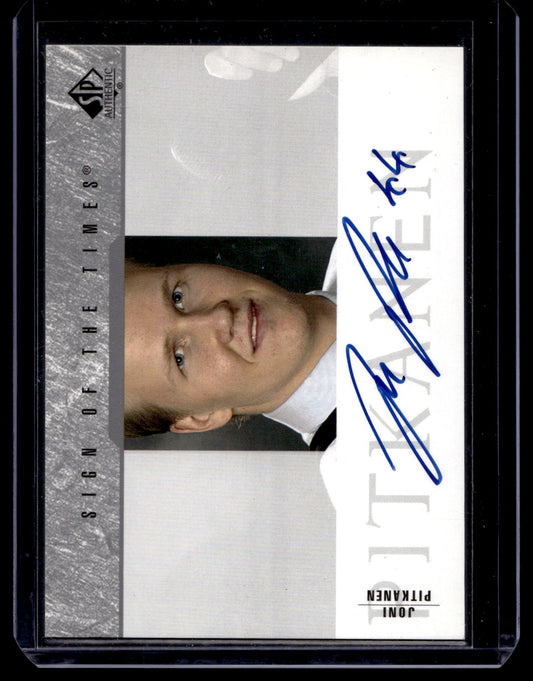 2003-04 Upper Deck SP Authentic - Sign of the Times - Joni Pitkanen #SOT-JP RY