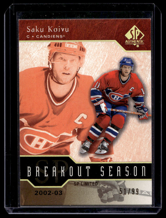 2003-04 Upper Deck SP Authentic - Breakout Seasons - SP Limited - Saku Koivu #B30 /99